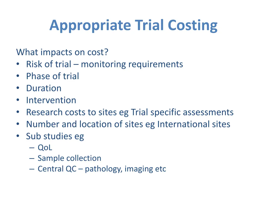 appropriate trial costing