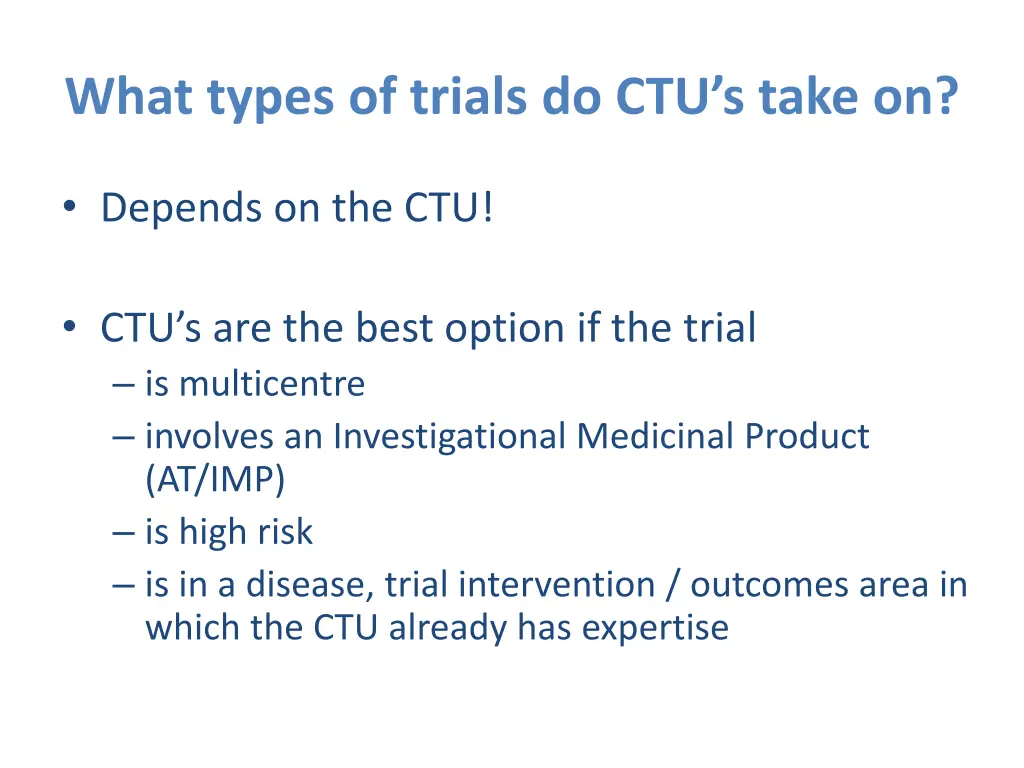 what types of trials do ctu s take on