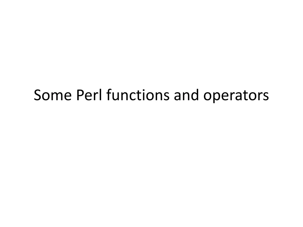 some perl functions and operators