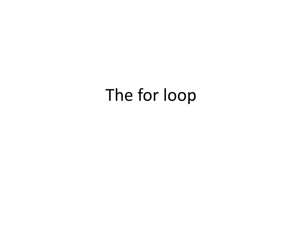 the for loop