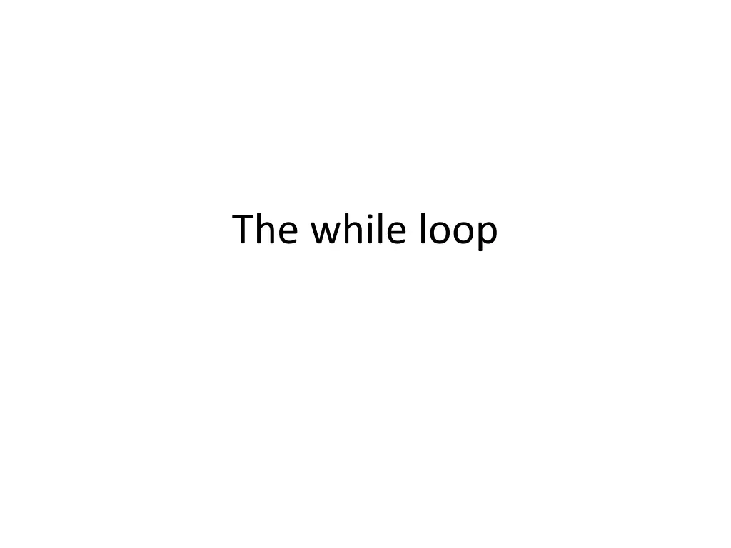 the while loop