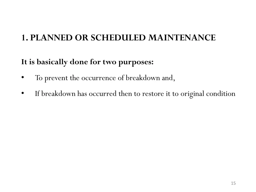 1 planned or scheduled maintenance