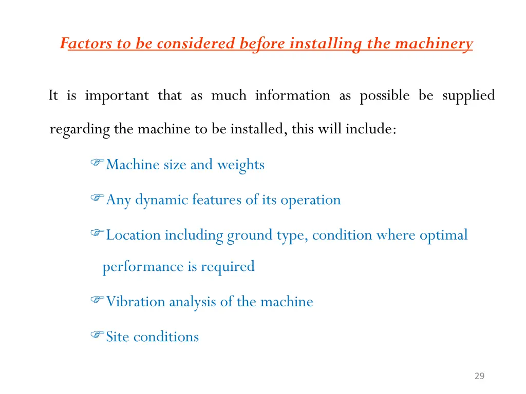 factors to be considered before installing