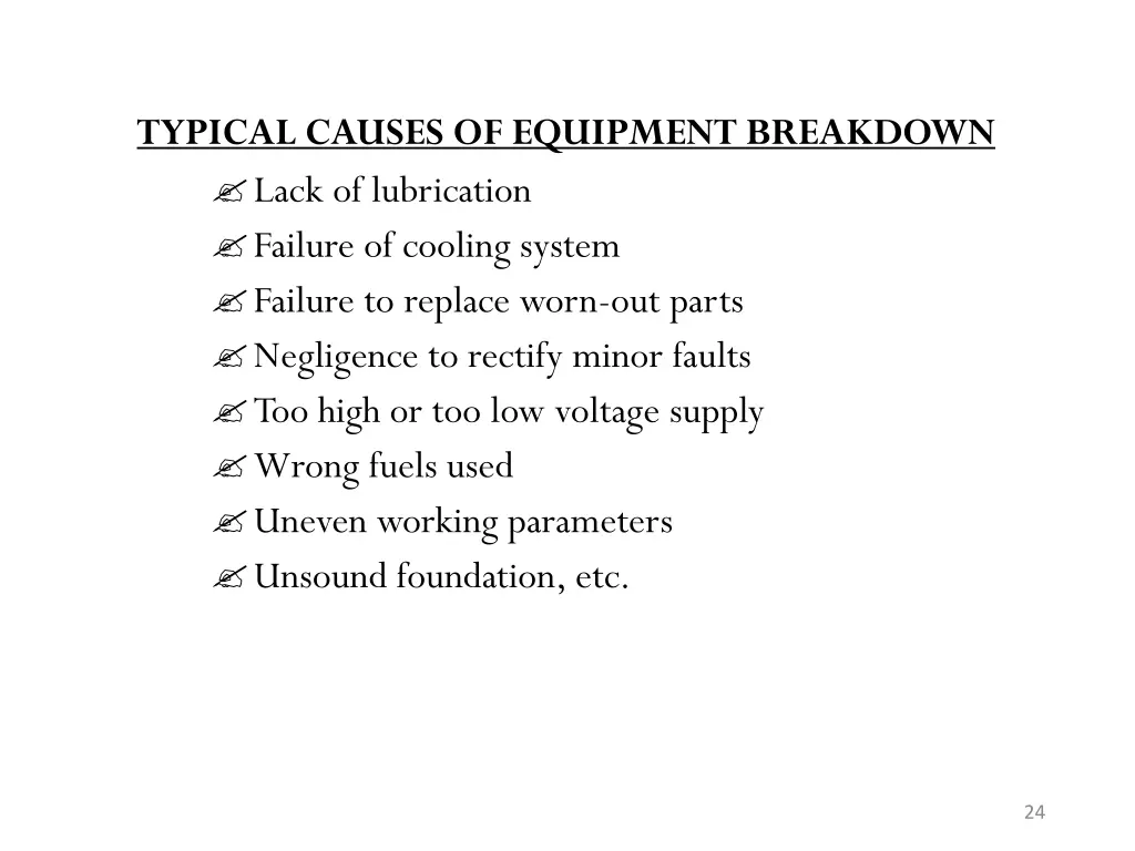 typical causes of equipment breakdown lack