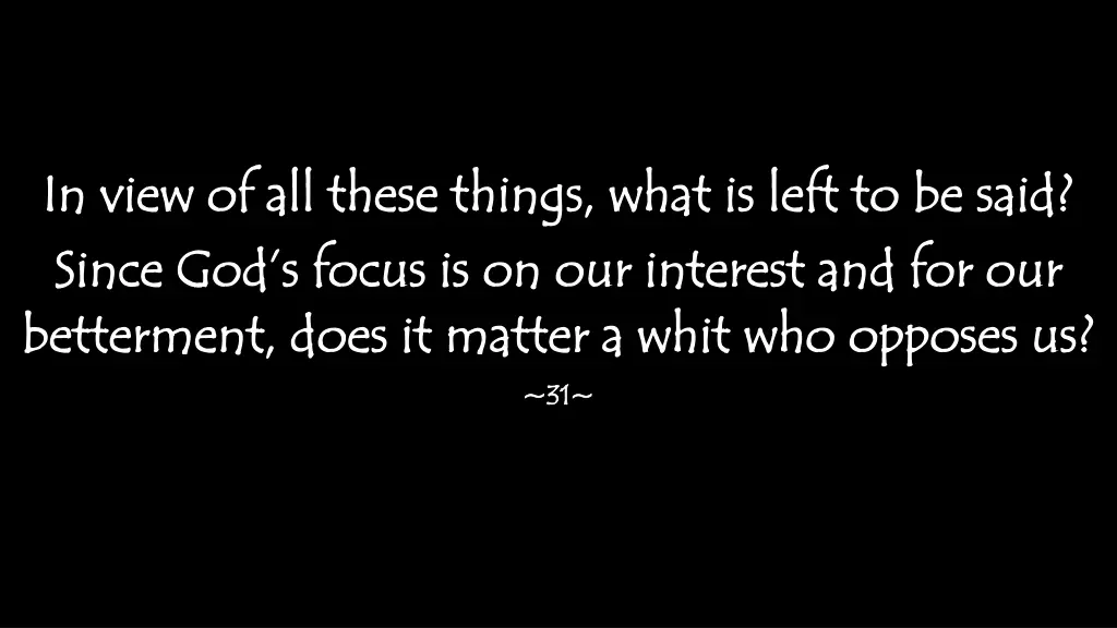 in view of all these things what is left