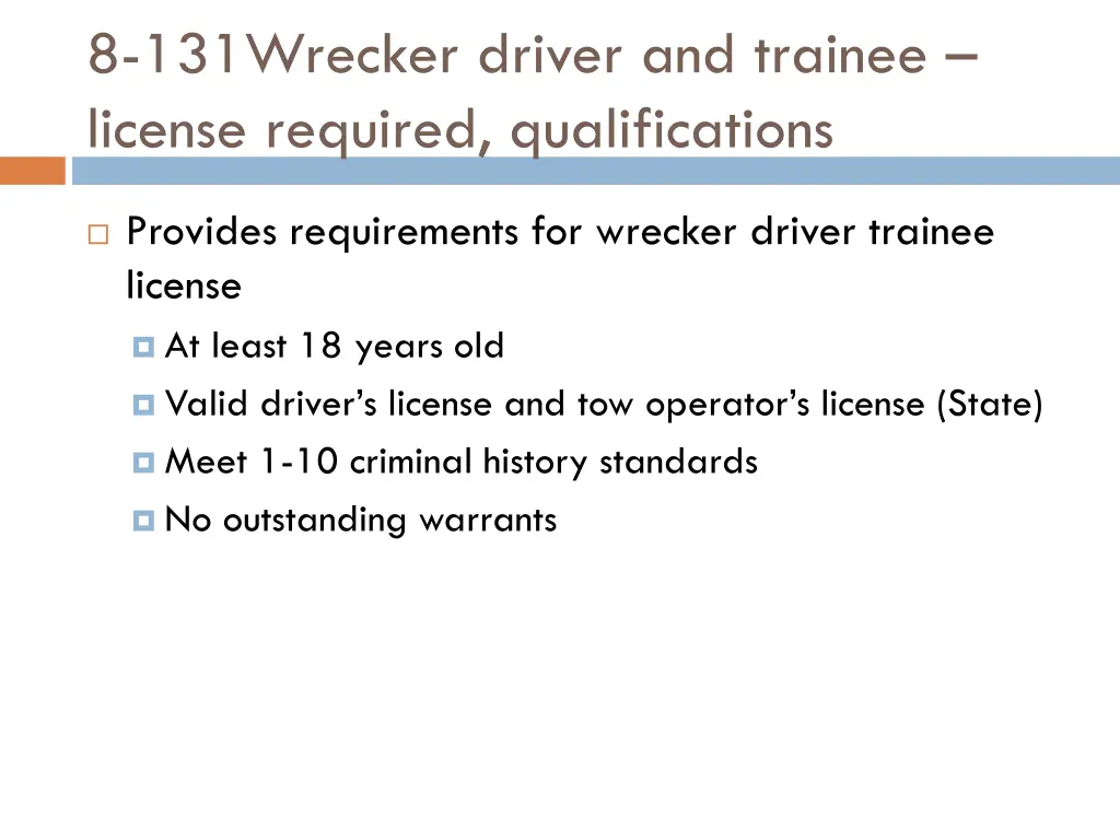 8 131wrecker driver and trainee license required