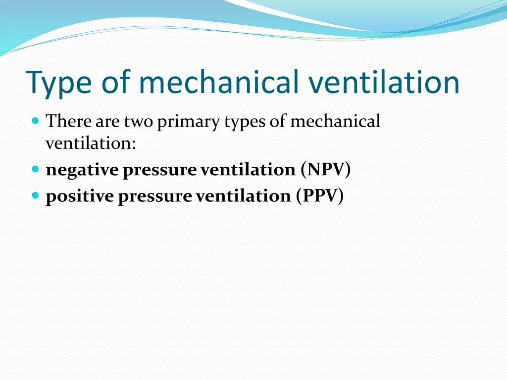 type of mechanical ventilation