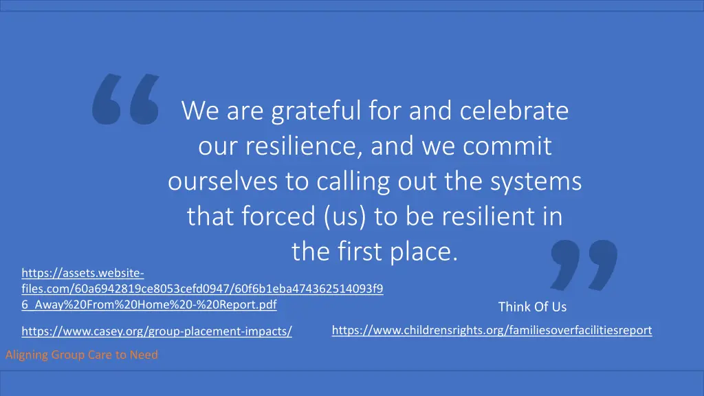 we are grateful for and celebrate our resilience