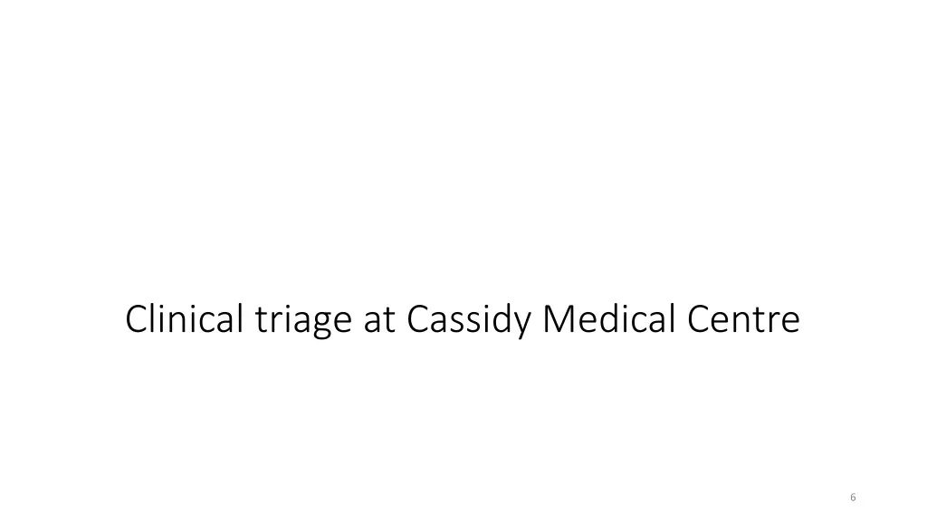 clinical triage at cassidy medical centre