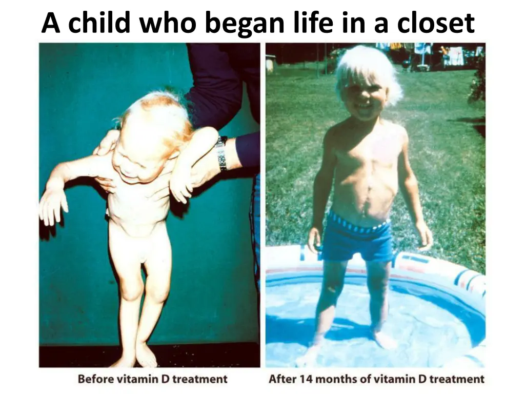 a child who began life in a closet