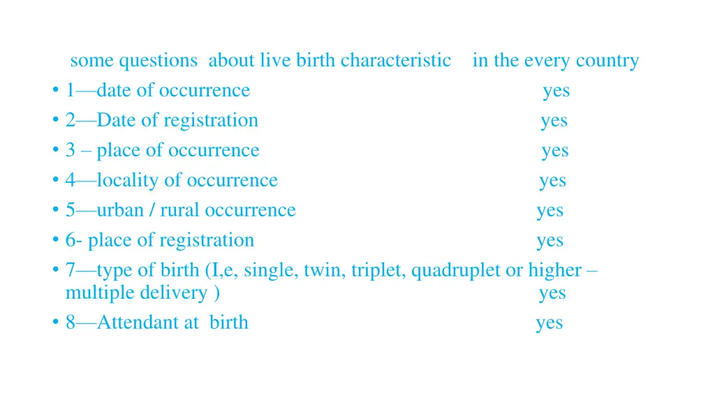 some questions about live birth characteristic