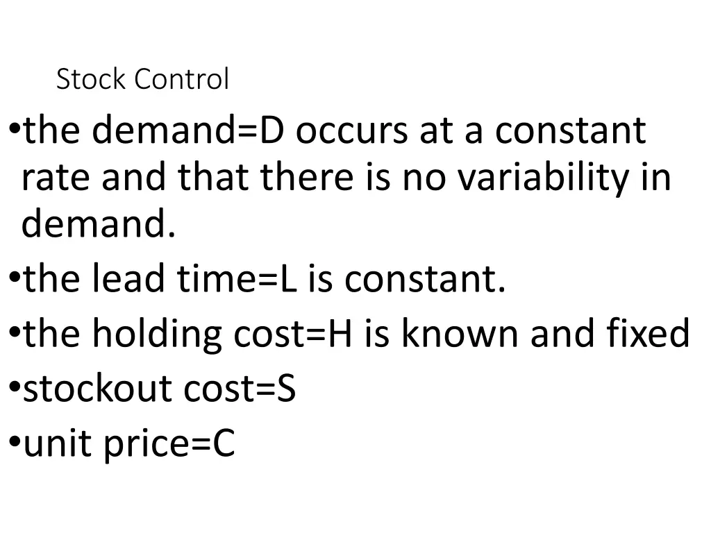 stock control the demand d occurs at a constant