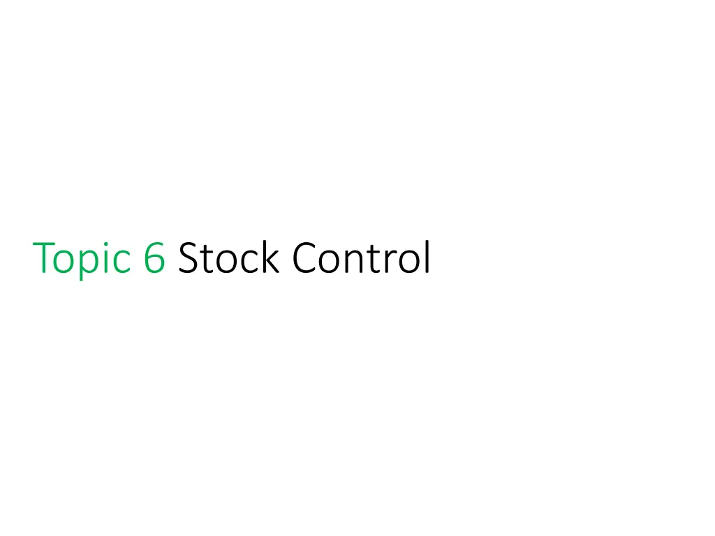 topic 6 stock control