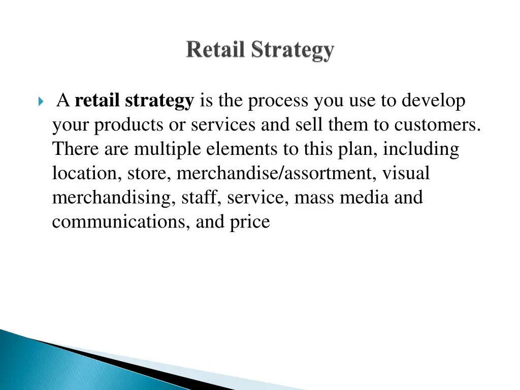 a retail strategy is the process