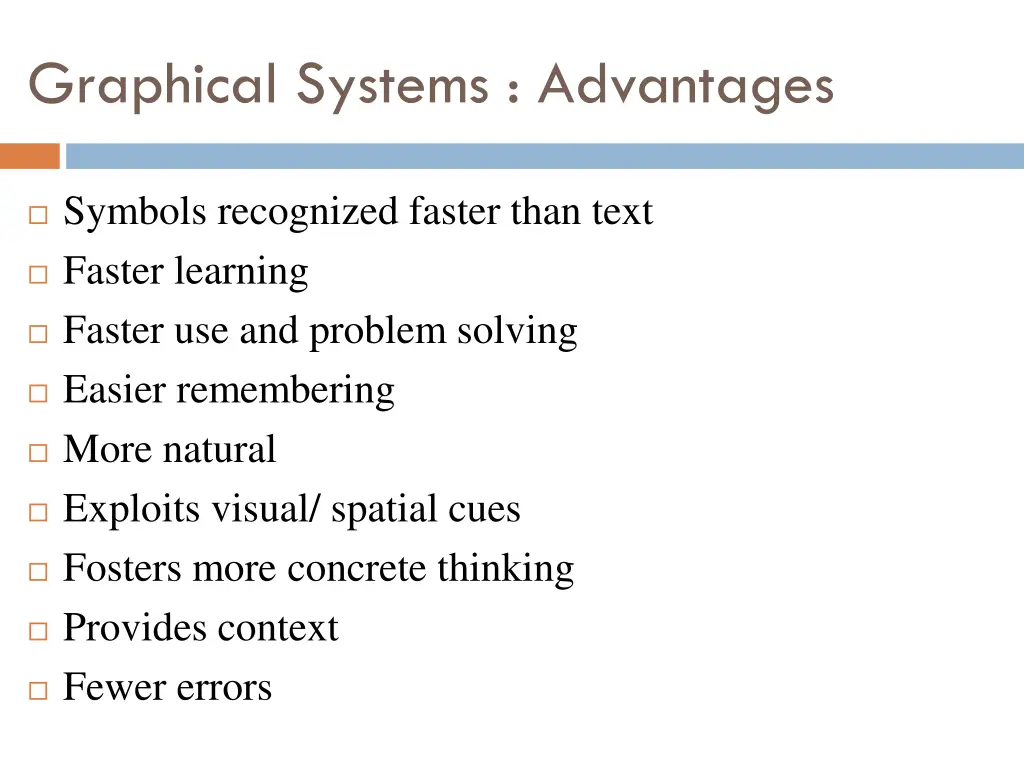 graphical systems advantages