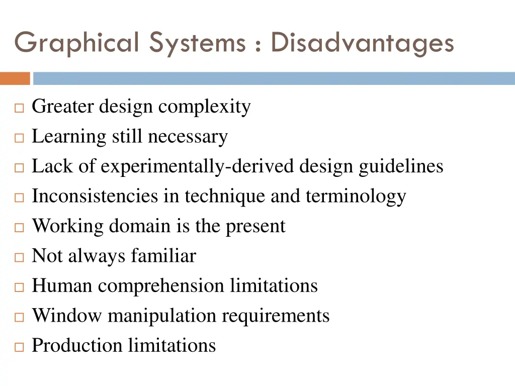 graphical systems disadvantages