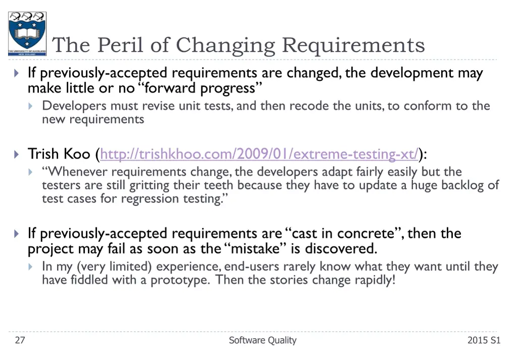 the peril of changing requirements if previously