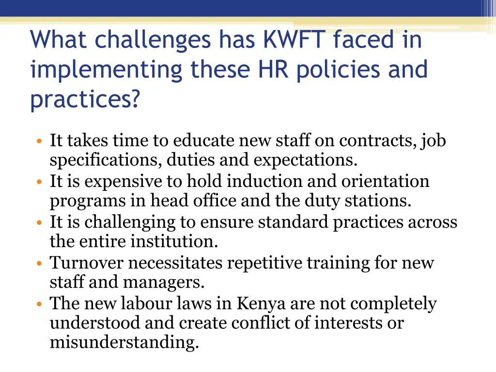 what challenges has kwft faced in implementing