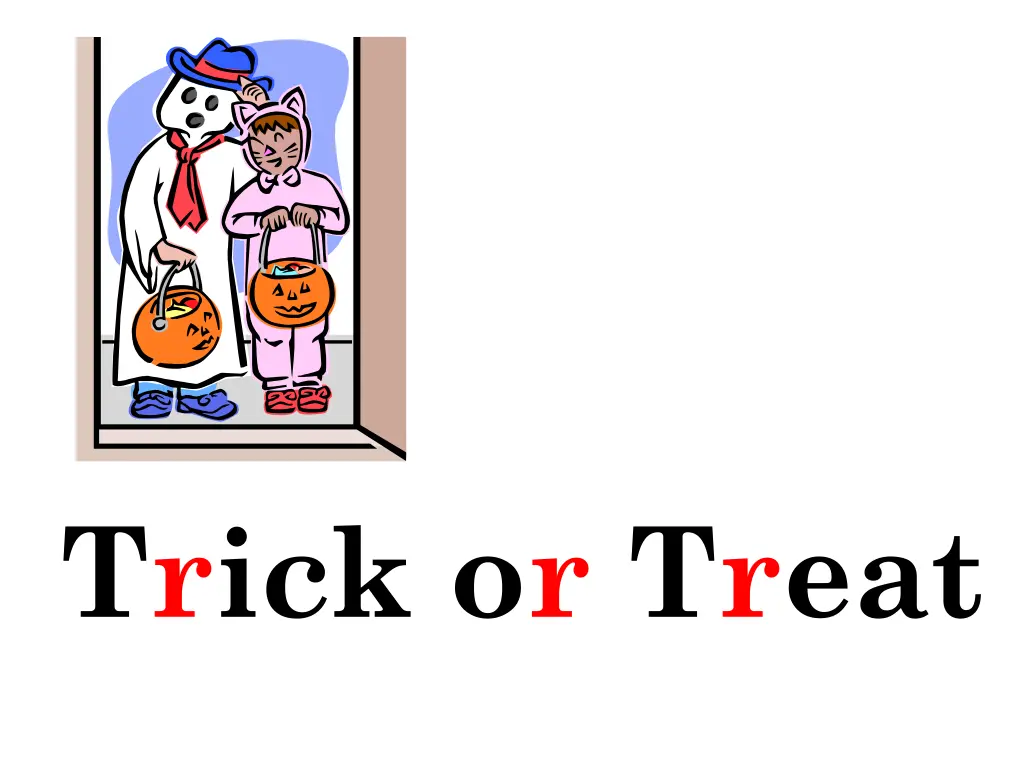 trick or treat 1