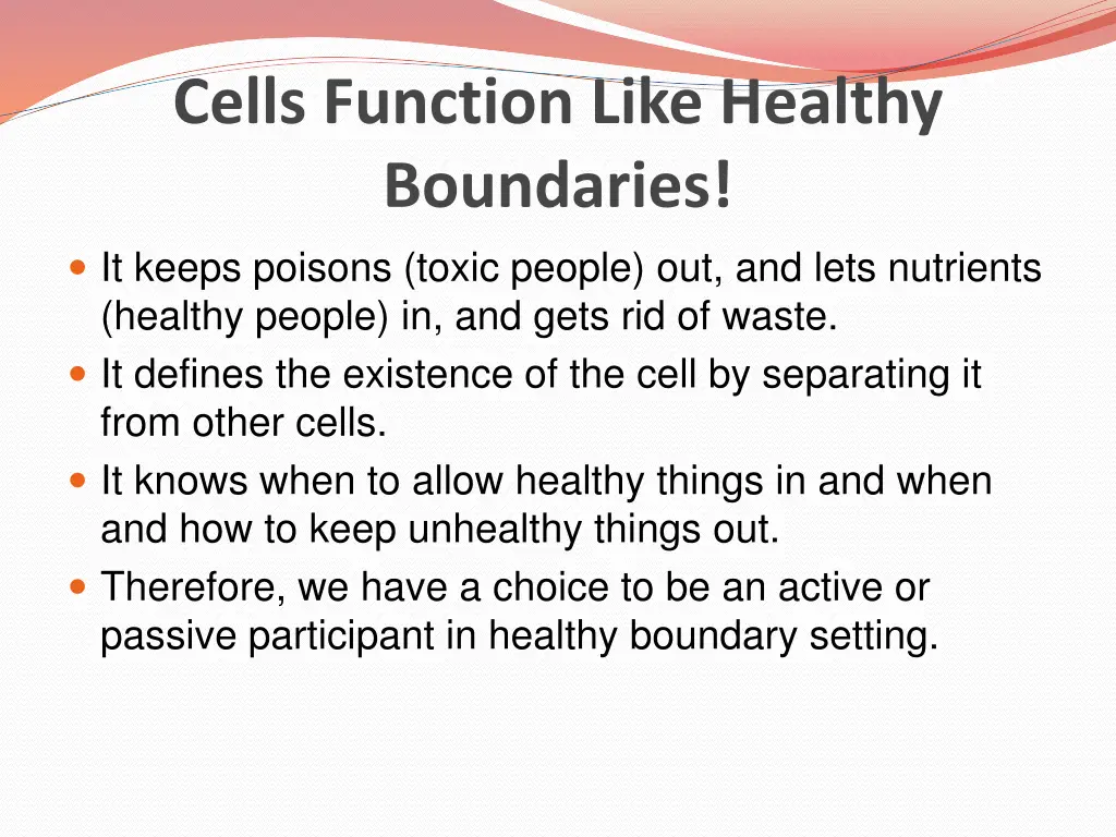 cells function like healthy boundaries it keeps