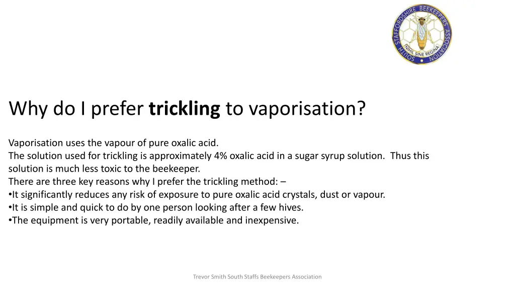 why do i prefer trickling to vaporisation