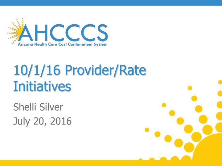 10 1 16 provider rate initiatives