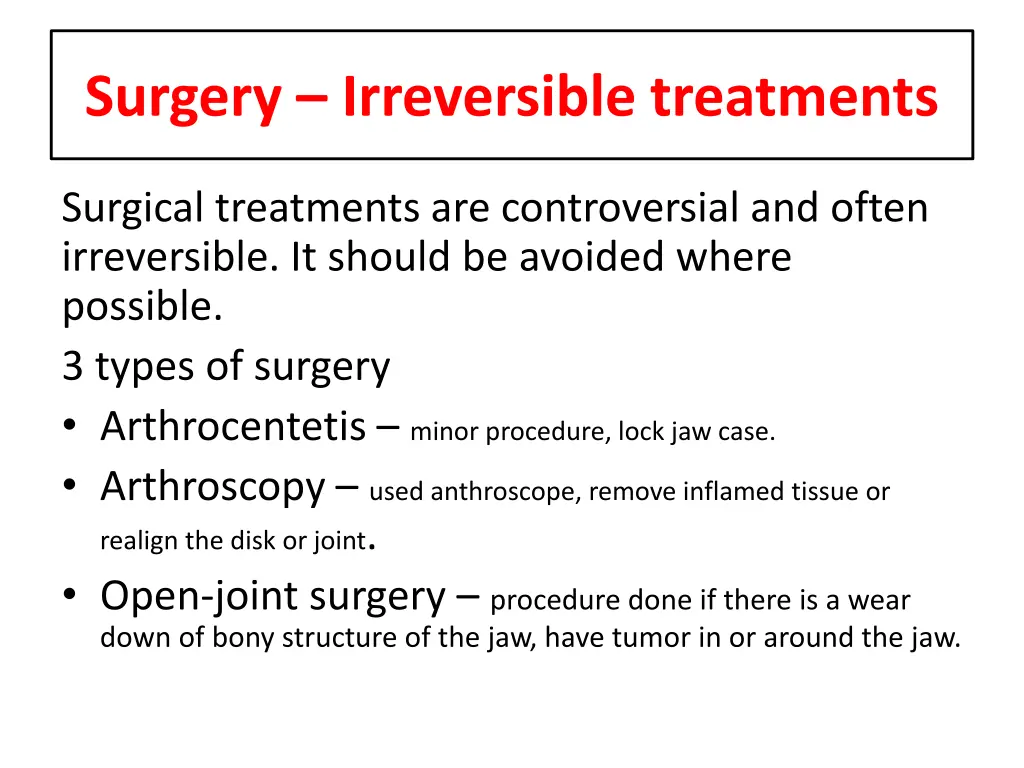 surgery irreversible treatments