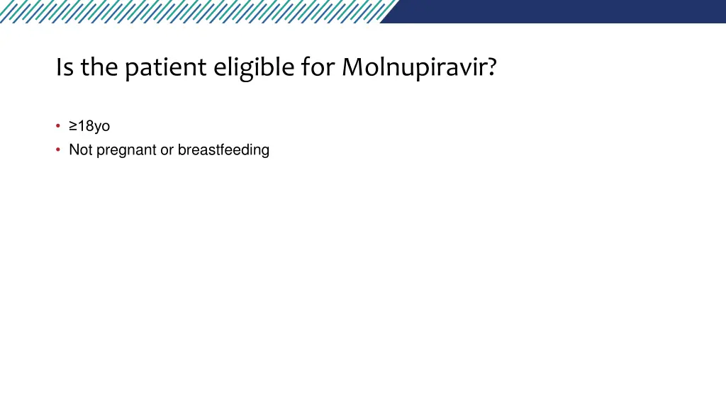 is the patient eligible for molnupiravir