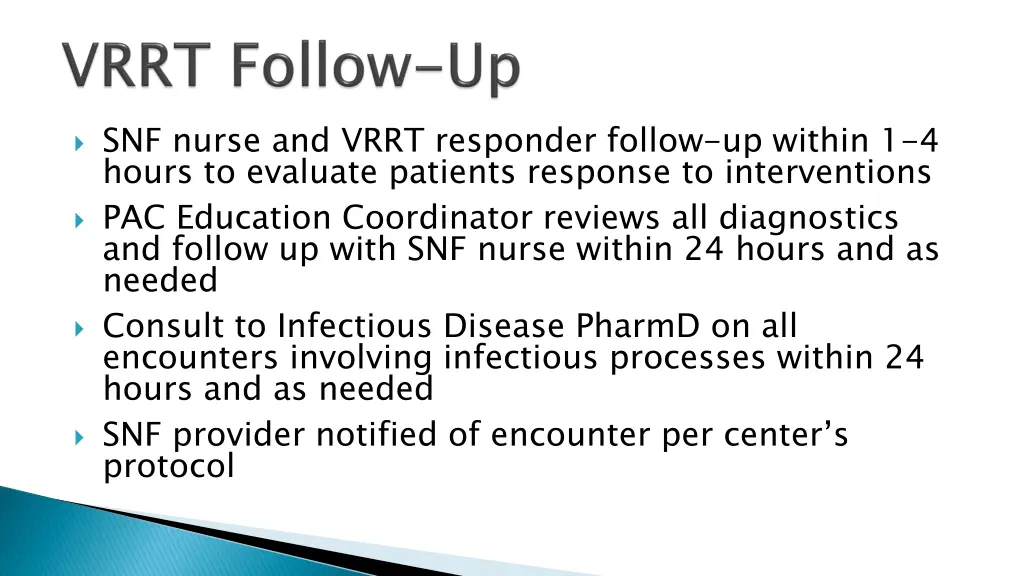 snf nurse and vrrt responder follow up within