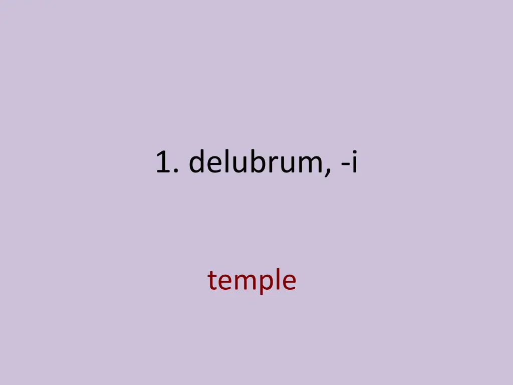 1 delubrum i 1