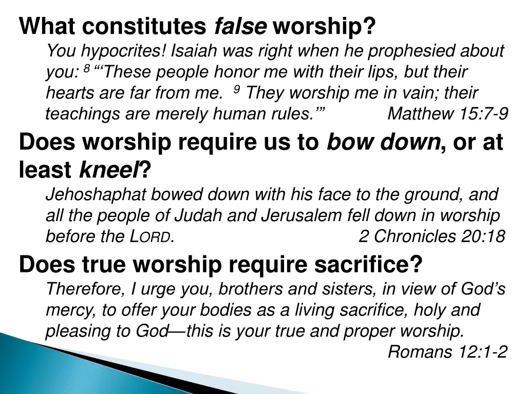 what constitutes false worship you hypocrites