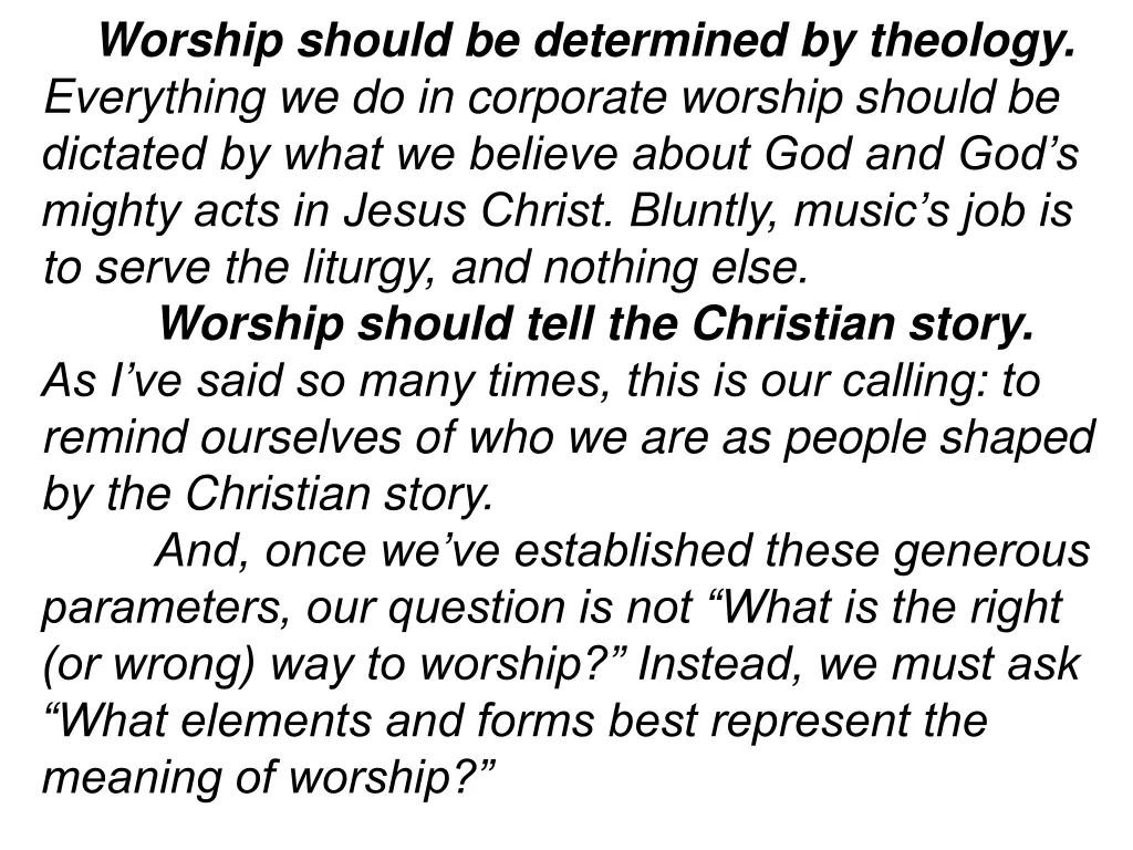 worship should be determined by theology