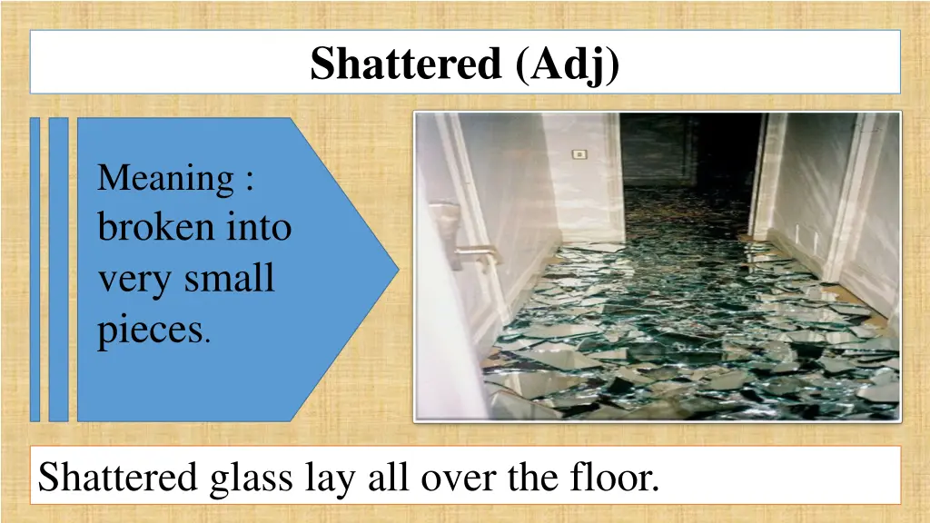 shattered adj