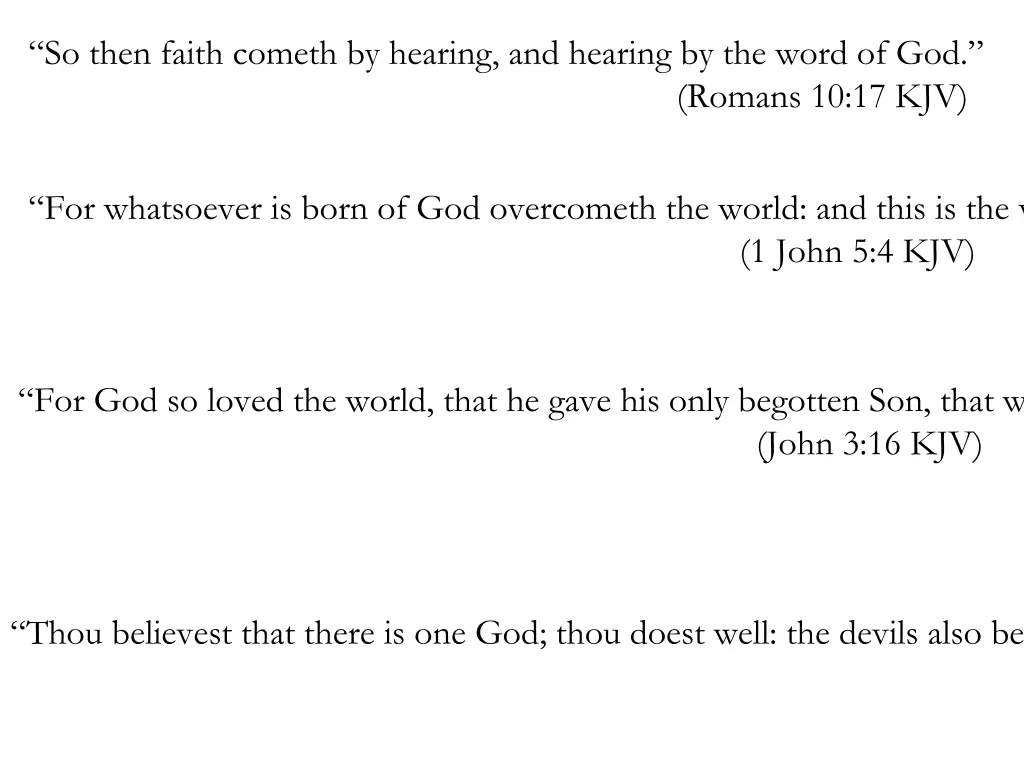 so then faith cometh by hearing and hearing