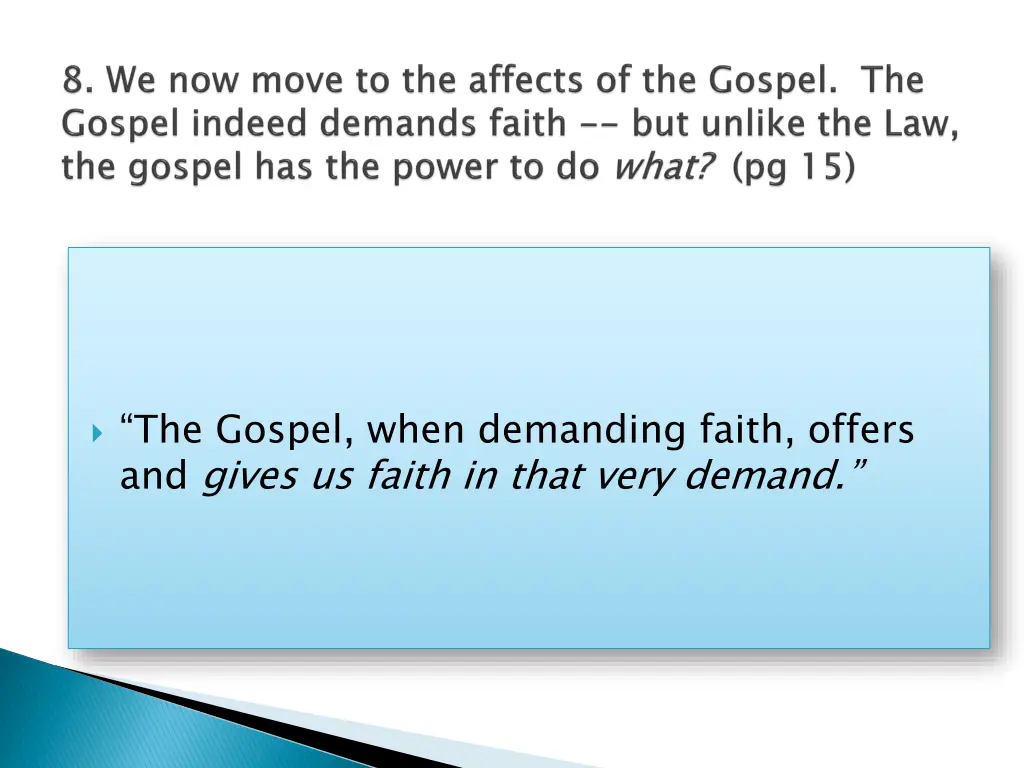 the gospel when demanding faith offers and gives