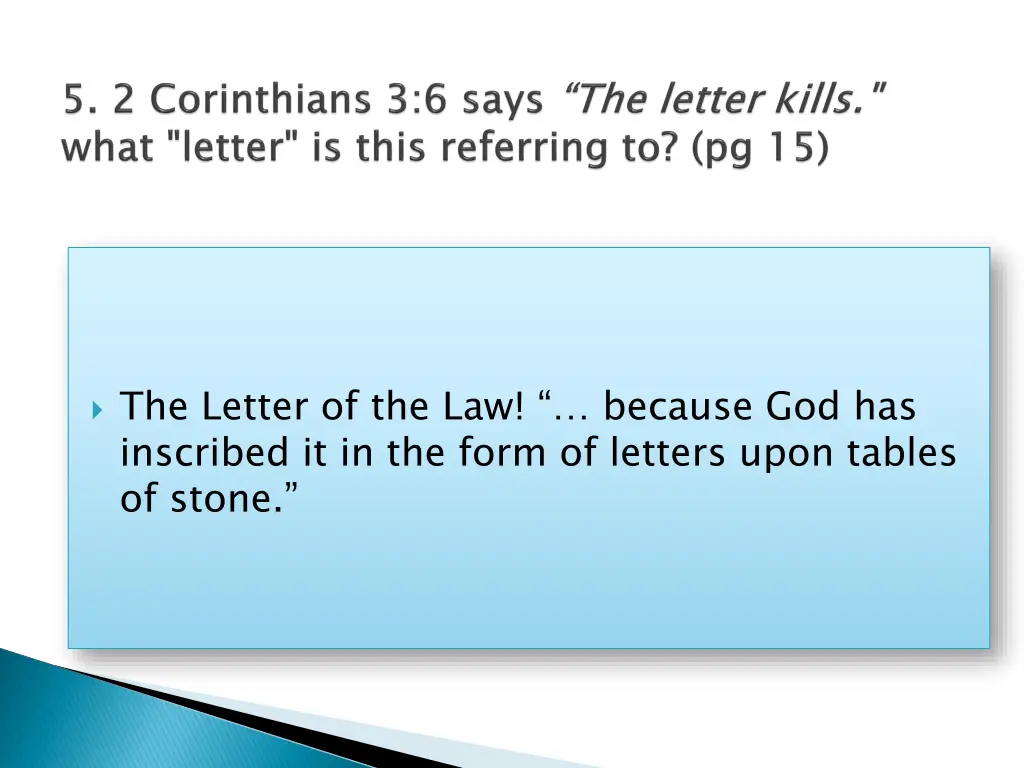 the letter of the law because god has inscribed