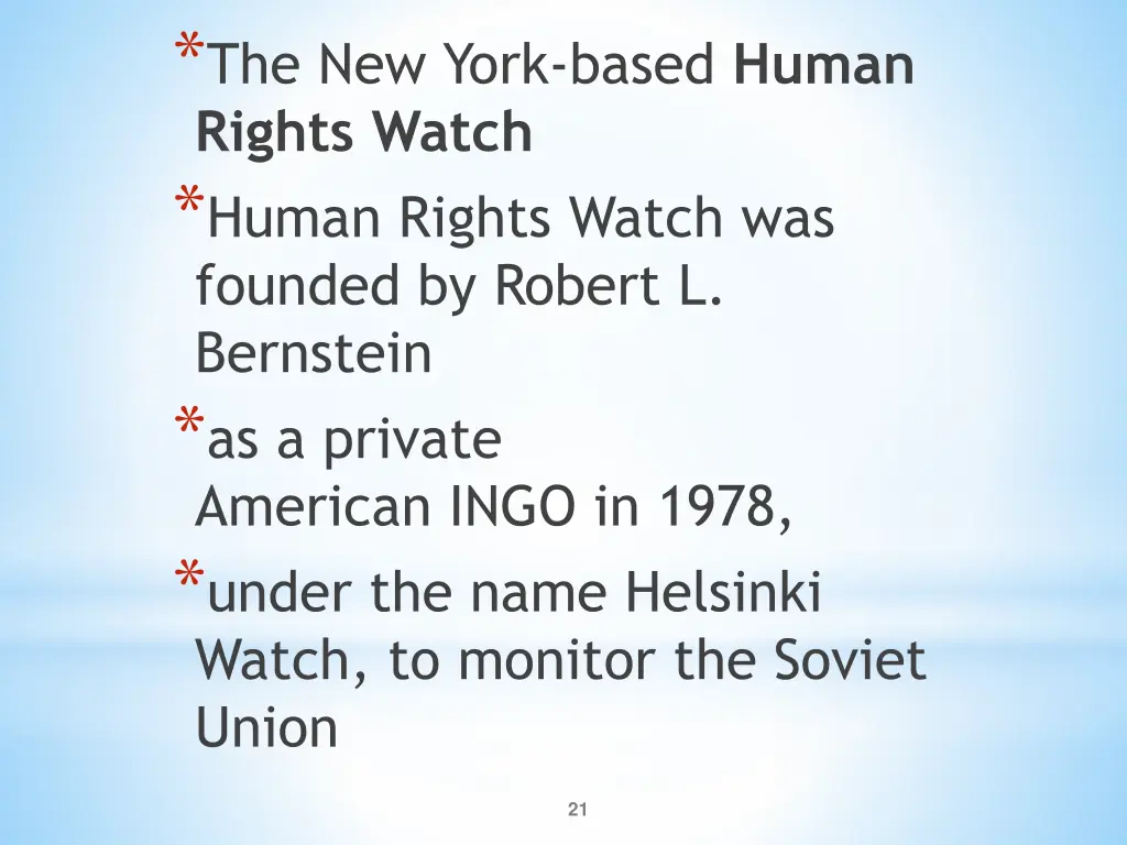 the new york based human rights watch human