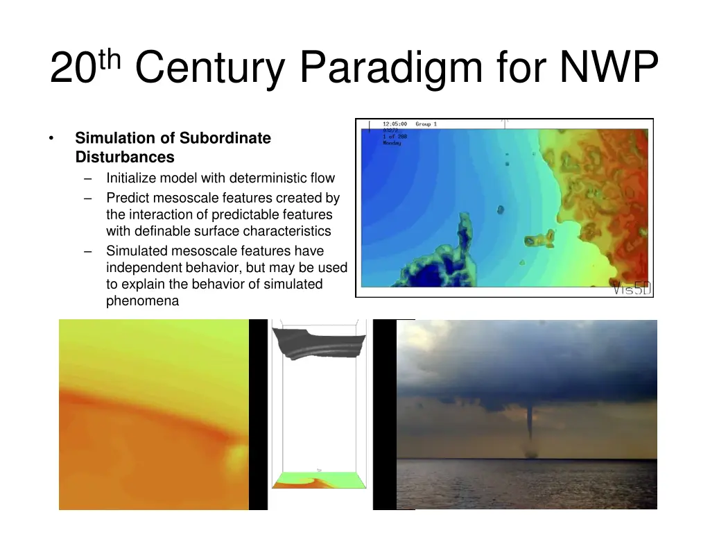 20 th century paradigm for nwp 1