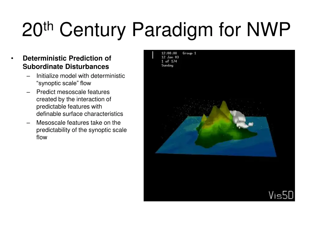 20 th century paradigm for nwp