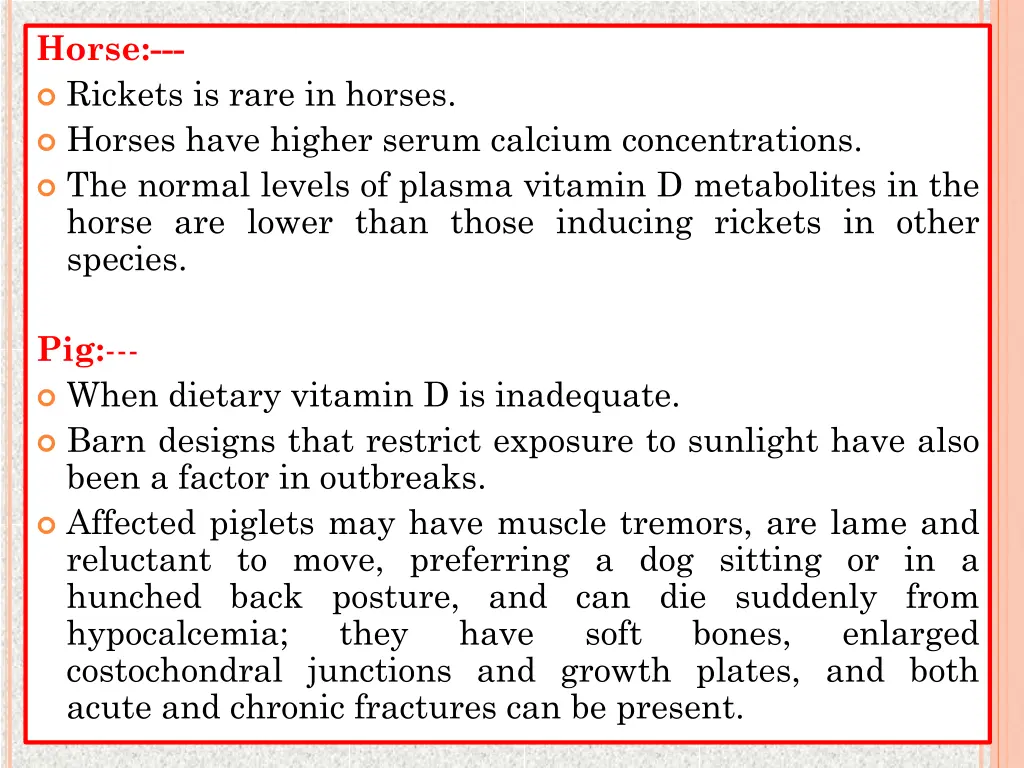 horse rickets is rare in horses horses have