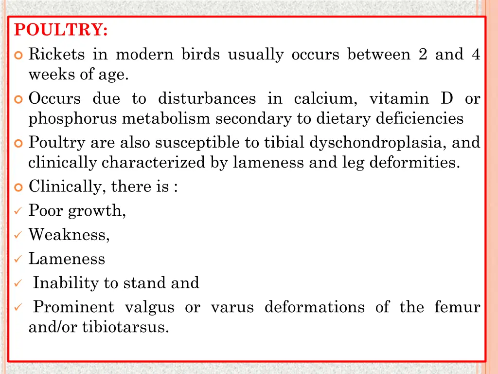 poultry rickets in modern birds usually occurs