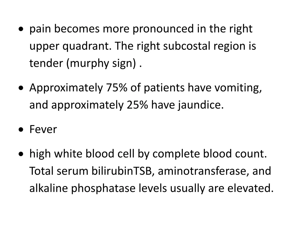 pain becomes more pronounced in the right upper