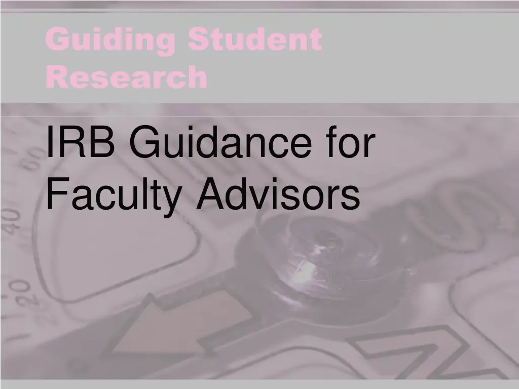 guiding student research irb guidance for faculty