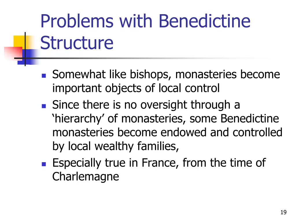 problems with benedictine structure