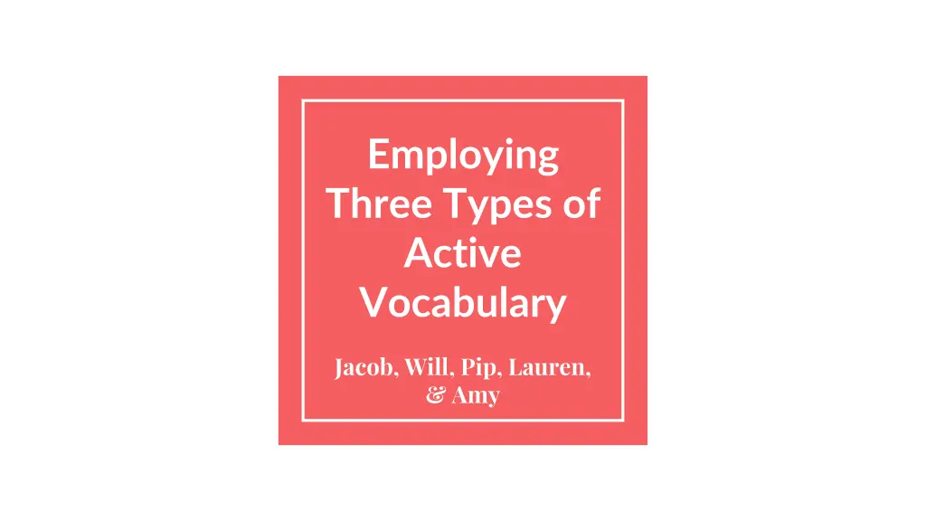 employing three types of active vocabulary