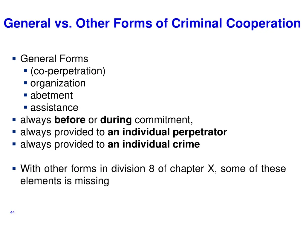 general vs other forms of criminal cooperation