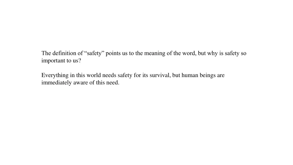 the definition of safety points us to the meaning 1