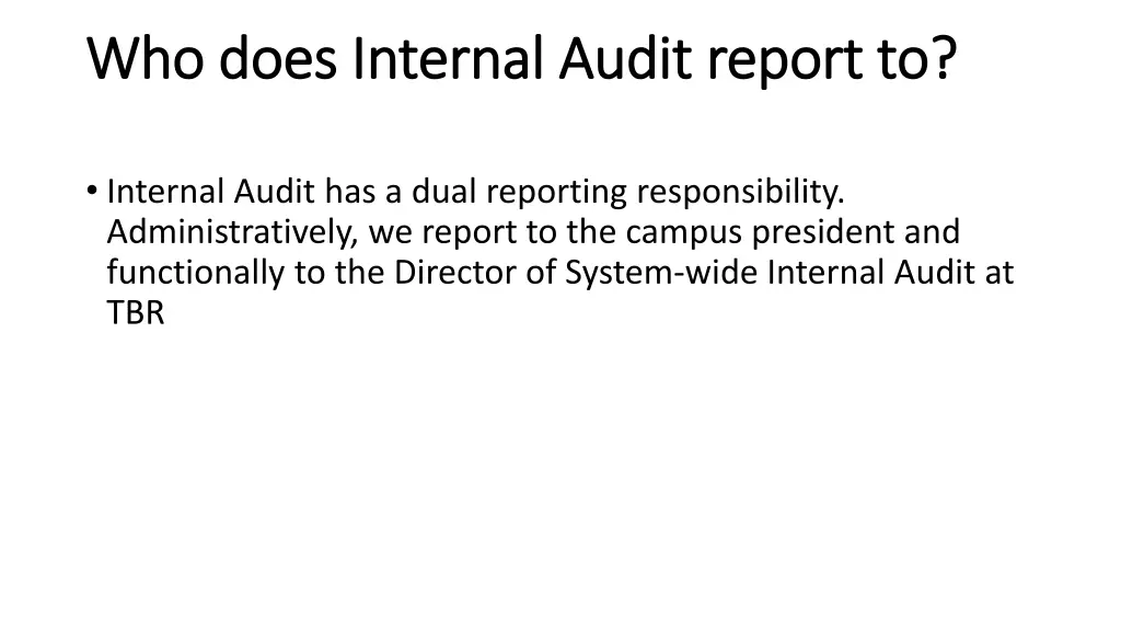 who does internal audit report to who does