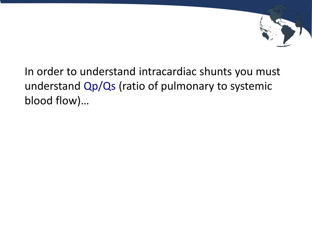 in order to understand intracardiac shunts