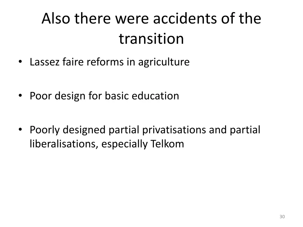 also there were accidents of the transition